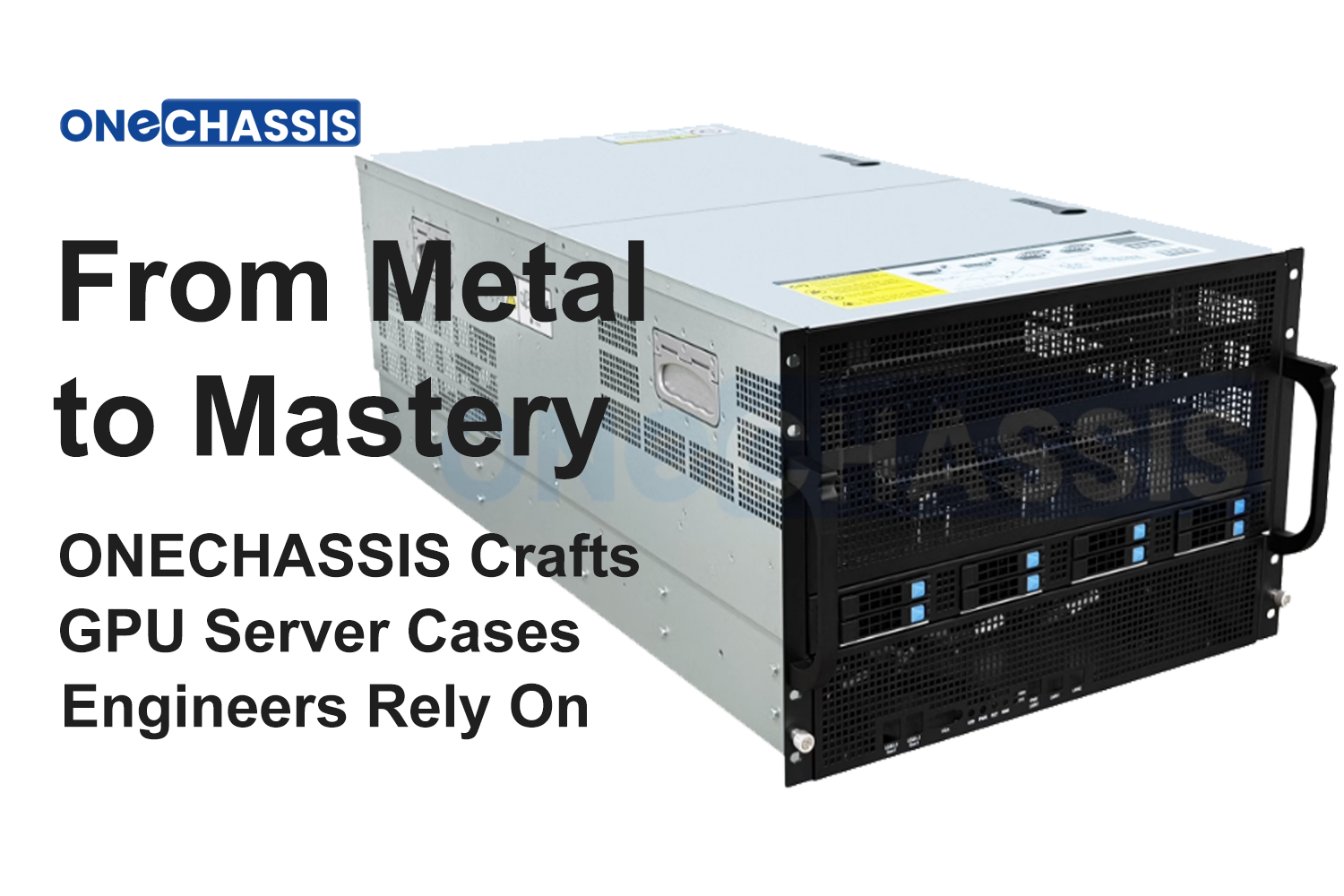 From Sheet Metal to Stability: How ONECHASSIS Crafts GPU Server Cases Engineers Rely On